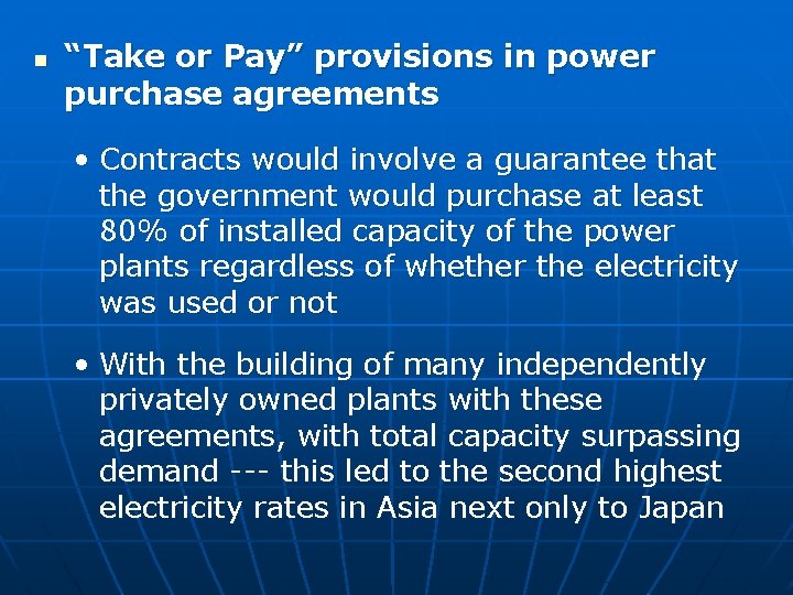 n “Take or Pay” provisions in power purchase agreements • Contracts would involve a