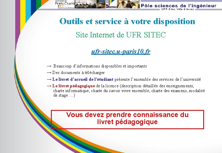 Outils et service à votre disposition Site Internet de UFR SITEC ufr-sitec. u-paris 10.