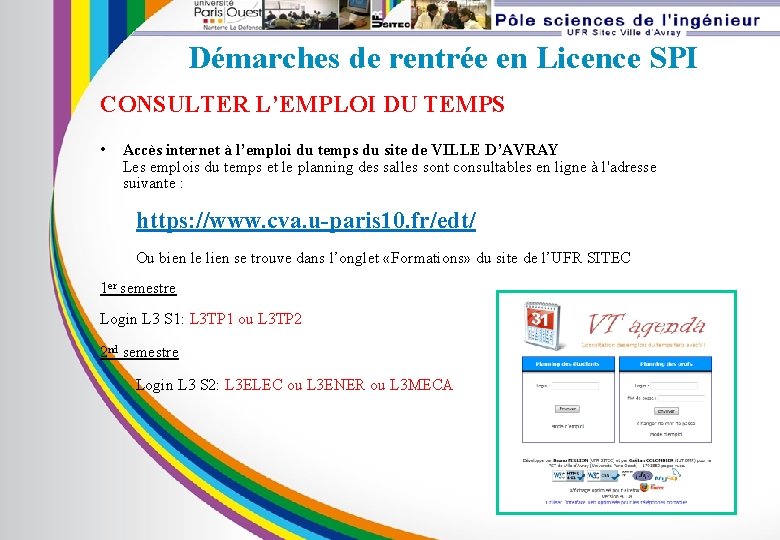 Démarches de rentrée en Licence SPI CONSULTER L’EMPLOI DU TEMPS • Accès internet à