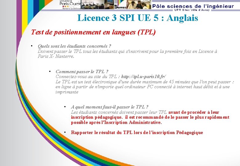 Licence 3 SPI UE 5 : Anglais Test de positionnement en langues (TPL) •