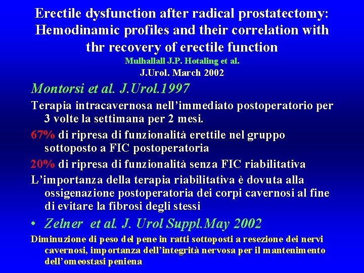 Erectile dysfunction after radical prostatectomy: Hemodinamic profiles and their correlation with thr recovery of