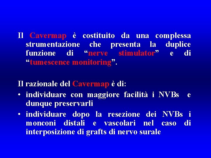 Il Cavermap è costituito da una complessa strumentazione che presenta la duplice funzione di