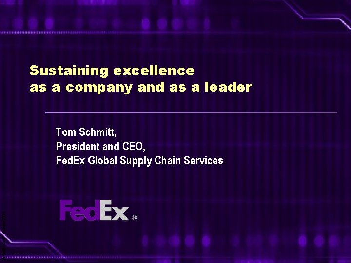 Sustaining excellence as a company and as a leader © Fed. Ex Corp. October