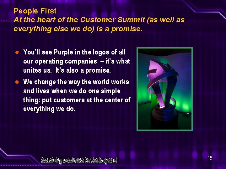 People First At the heart of the Customer Summit (as well as everything else