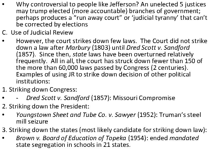 Why controversial to people like Jefferson? An unelected 5 justices may trump elected (more Why controversial to people like Jefferson? An unelected 5 justices may trump elected (more