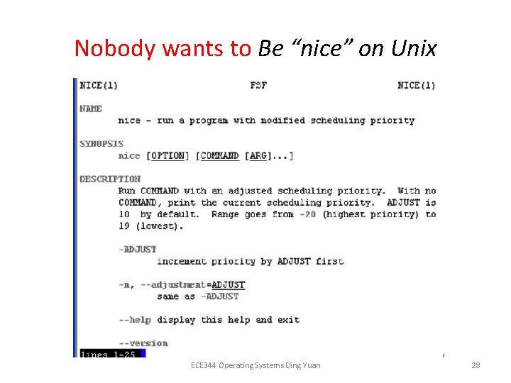 Nobody wants to Be “nice” on Unix ECE 344 Operating Systems Ding Yuan 28