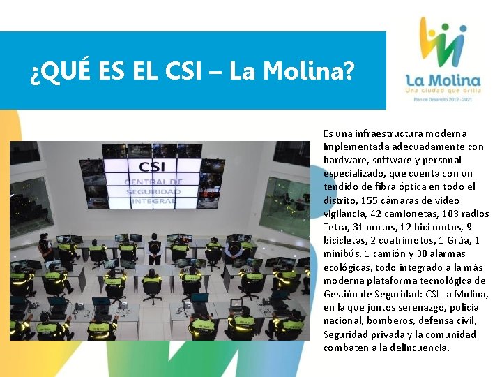 ¿QUÉ ES EL CSI – La Molina? Es una infraestructura moderna implementada adecuadamente con