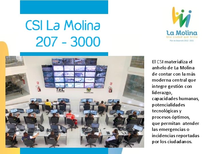 El CSI materializa el anhelo de La Molina de contar con la más moderna