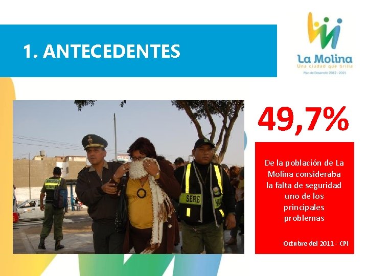 1. ANTECEDENTES 49, 7% De la población de La Molina consideraba la falta de