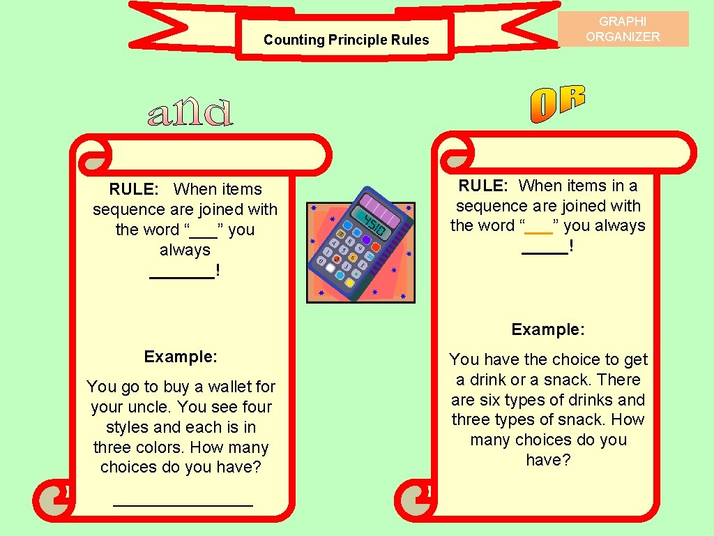 GRAPHI ORGANIZER Counting Principle Rules RULE: When items sequence are joined with sequence are