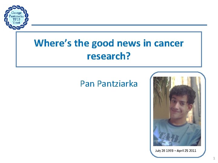 Where’s the good news in cancer research? Pantziarka July 28 1993 – April 25