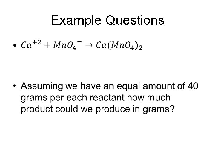 Example Questions • 