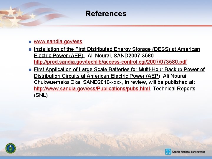 References n n n www. sandia. gov/ess Installation of the First Distributed Energy Storage