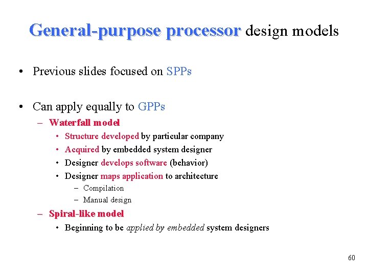 General-purpose processor design models • Previous slides focused on SPPs • Can apply equally