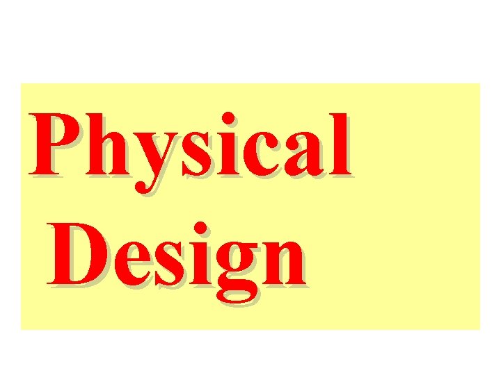 Physical Design 