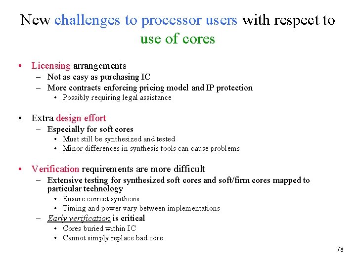 New challenges to processor users with respect to use of cores • Licensing arrangements