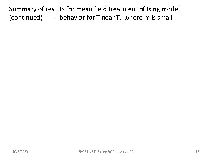 Summary of results for mean field treatment of Ising model (continued) -- behavior for