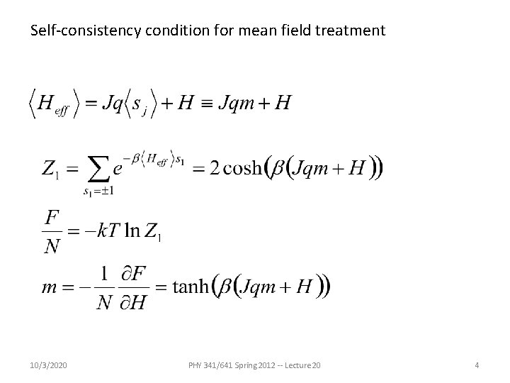 Self-consistency condition for mean field treatment 10/3/2020 PHY 341/641 Spring 2012 -- Lecture 20