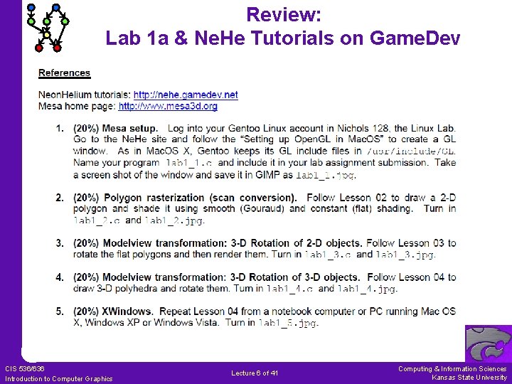 Review: Lab 1 a & Ne. He Tutorials on Game. Dev CIS 536/636 Introduction Review: Lab 1 a & Ne. He Tutorials on Game. Dev CIS 536/636 Introduction