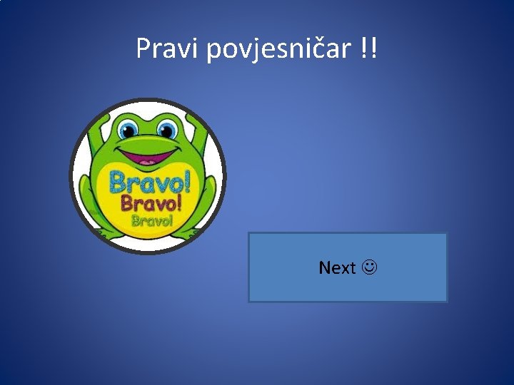 Pravi povjesničar !! Next 