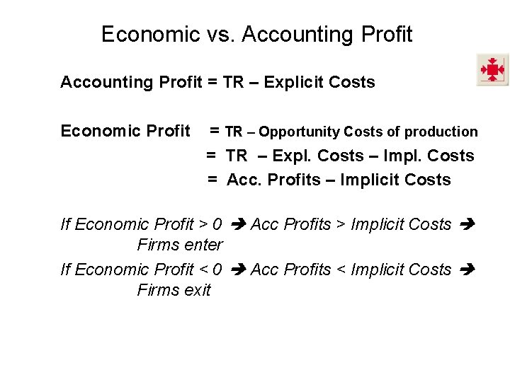 Profit Def Ch 10 ORGANIZING PRODUCTION Definition of a firm