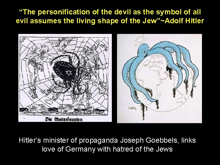 “The personification of the devil as the symbol of all evil assumes the living