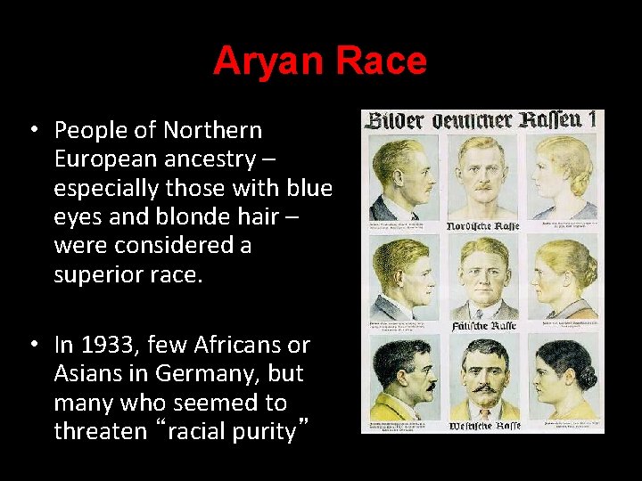 Aryan Race • People of Northern European ancestry – especially those with blue eyes