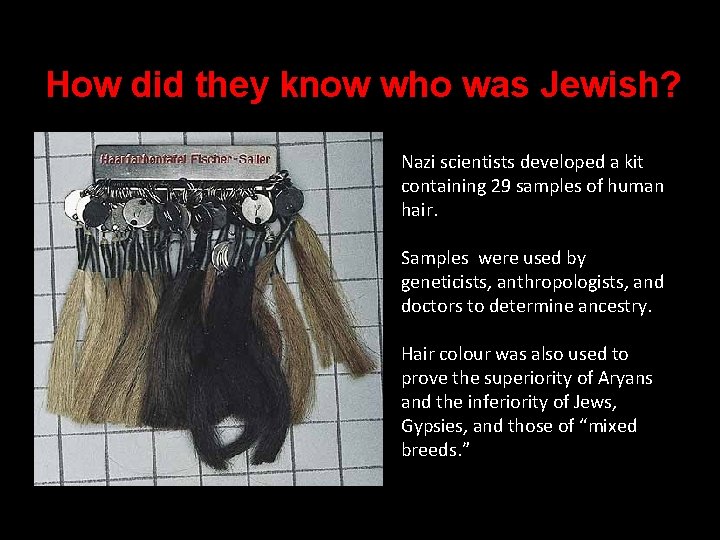 How did they know who was Jewish? Nazi scientists developed a kit containing 29