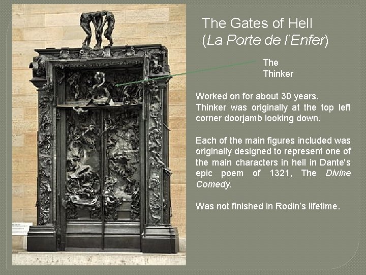 The Gates of Hell (La Porte de l’Enfer) The Thinker Worked on for about