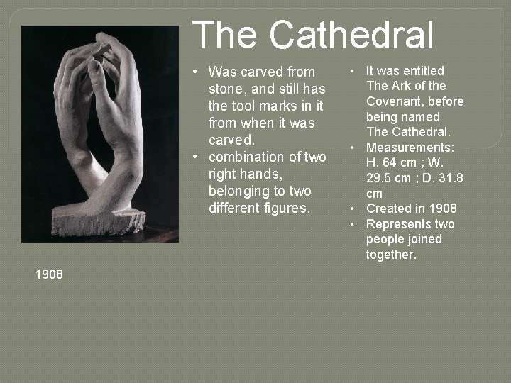 The Cathedral • Was carved from stone, and still has the tool marks in