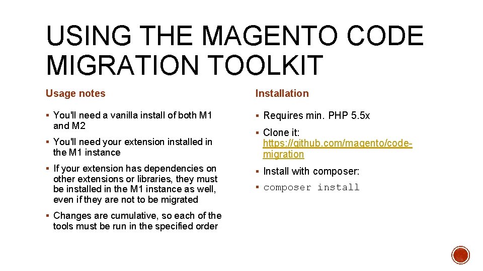 USING THE MAGENTO CODE MIGRATION TOOLKIT Usage notes Installation § You'll need a vanilla