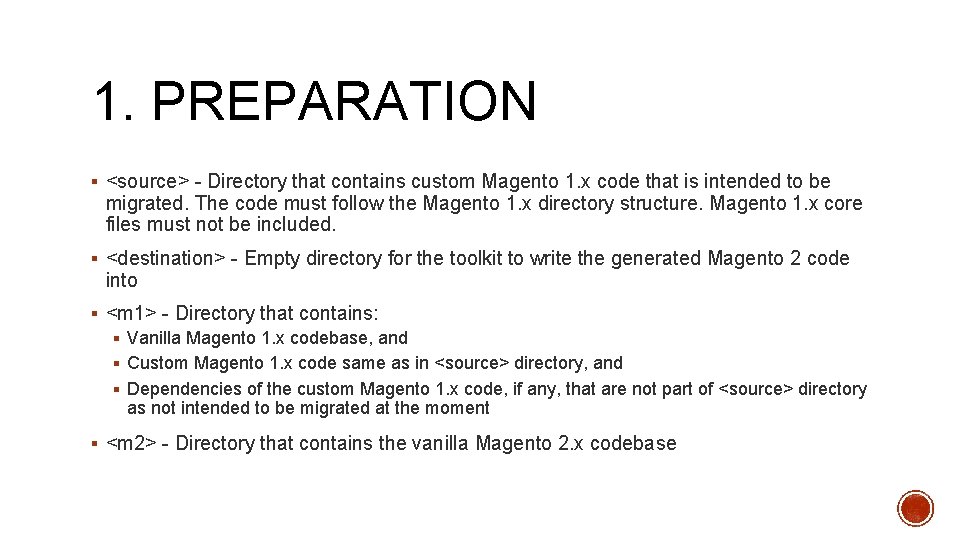 1. PREPARATION § <source> - Directory that contains custom Magento 1. x code that