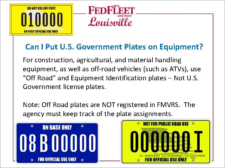 Can I Put U. S. Government Plates on Equipment? For construction, agricultural, and material
