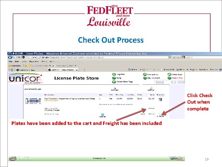 Check Out Process Click Check Out when complete Plates have been added to the