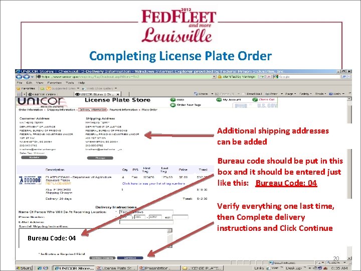 Completing License Plate Order Additional shipping addresses can be added Bureau code should be