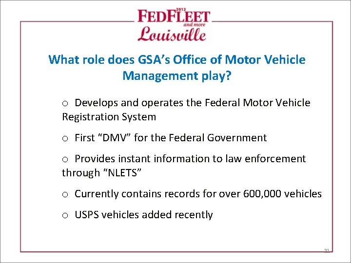What role does GSA’s Office of Motor Vehicle Management play? o Develops and operates