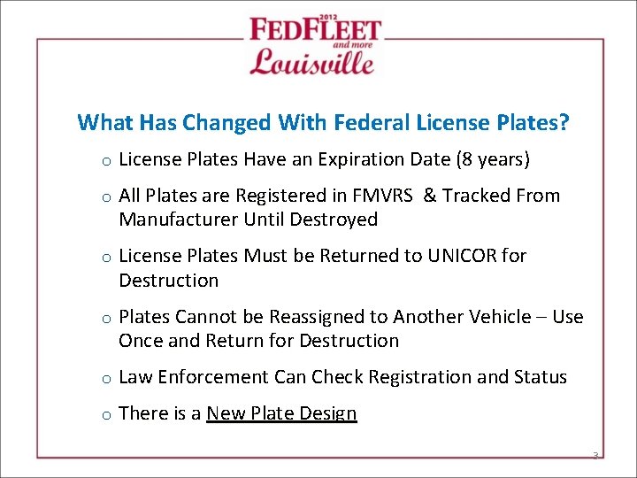 What Has Changed With Federal License Plates? o License Plates Have an Expiration Date