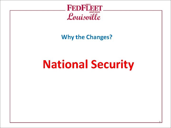 Why the Changes? National Security 5 