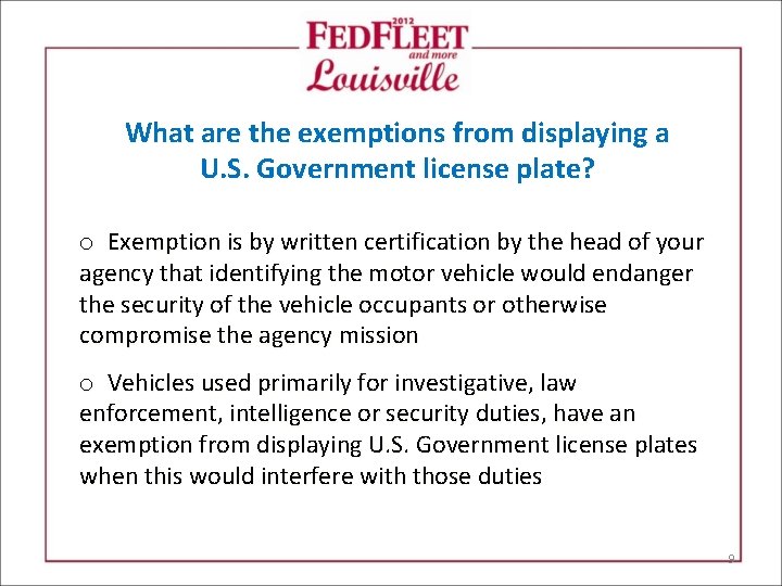 What are the exemptions from displaying a U. S. Government license plate? o Exemption