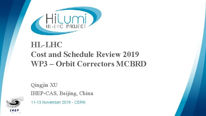 HL-LHC Cost and Schedule Review 2019 WP 3 – Orbit Correctors MCBRD Qingjin XU