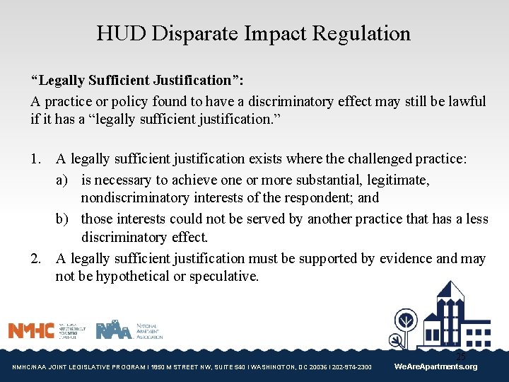 HUD Disparate Impact Regulation “Legally Sufficient Justification”: A practice or policy found to have