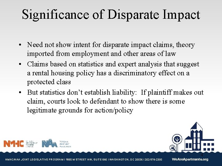 Significance of Disparate Impact • Need not show intent for disparate impact claims, theory