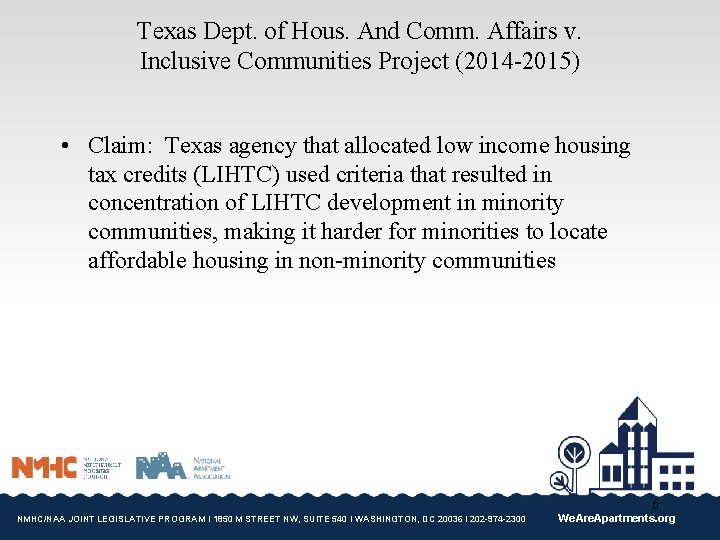 Texas Dept. of Hous. And Comm. Affairs v. Inclusive Communities Project (2014 -2015) •