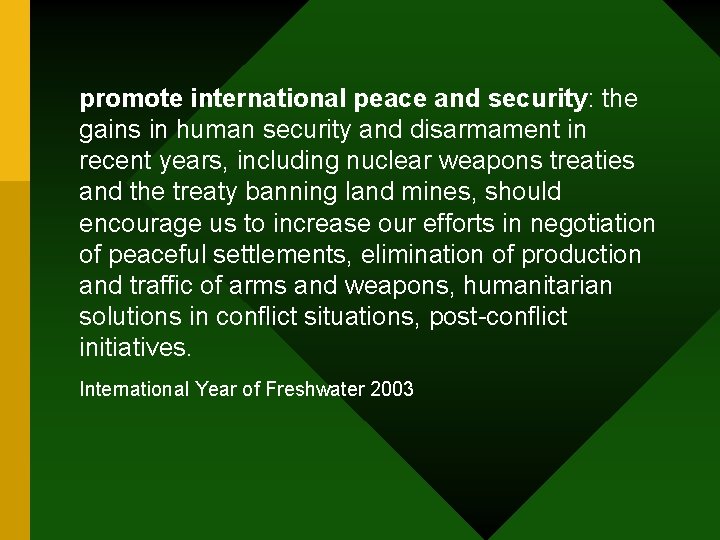 promote international peace and security: the gains in human security and disarmament in recent