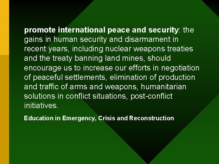 promote international peace and security: the gains in human security and disarmament in recent