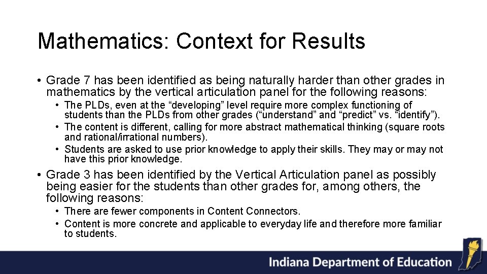 Mathematics: Context for Results • Grade 7 has been identified as being naturally harder