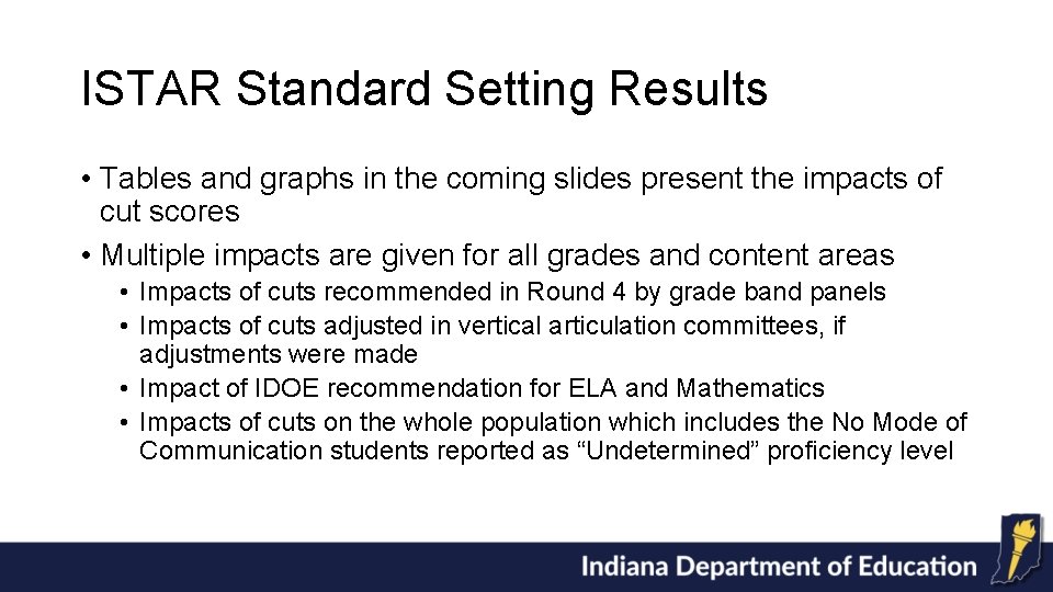 ISTAR Standard Setting Results • Tables and graphs in the coming slides present the