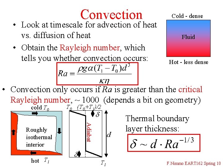Convection • Look at timescale for advection of heat vs. diffusion of heat •