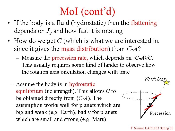 Mo. I (cont’d) • If the body is a fluid (hydrostatic) then the flattening