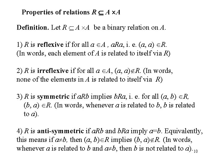 Properties of relations R A A Definition. Let R A A be a binary